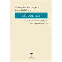 RECONHECIMENTO, DIREITO E DISCURSIVIDADE EM HABERMAS